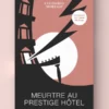 Meurtre Au Prestige Hôtel